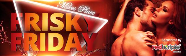 Frisky Fridays at Mike's Place: one of the top swinging clubs in QLD